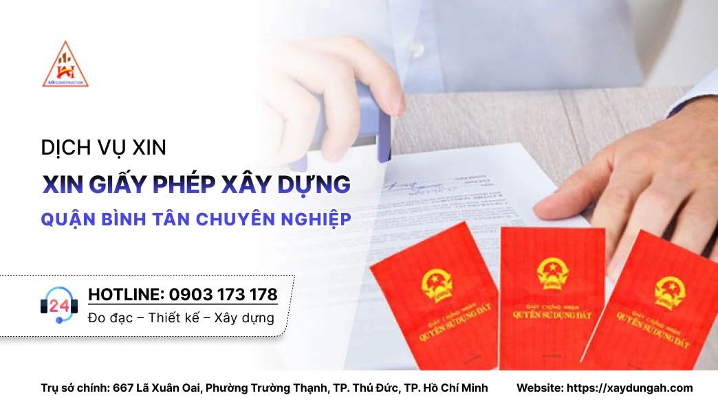 Xây dựng AH hiện đang cung cấp dịch vụ xin giấy phép xây dựng Quận Bình Tân chuyên nghiệp