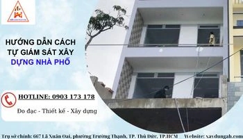 Hướng dẫn cách tự giám sát xây dựng nhà phố