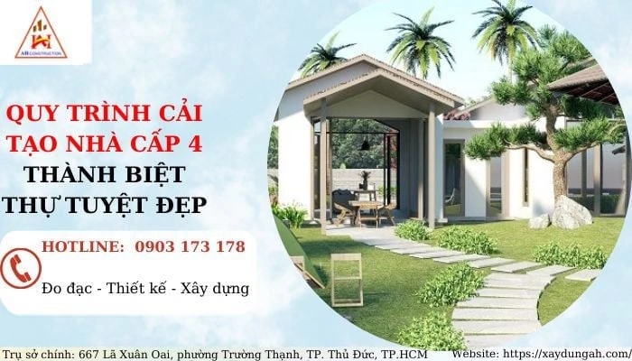 QUY TRÌNH CẢI TẠO NHÀ CẤP 4 THÀNH BIỆT THỰ TUYỆT ĐẸP