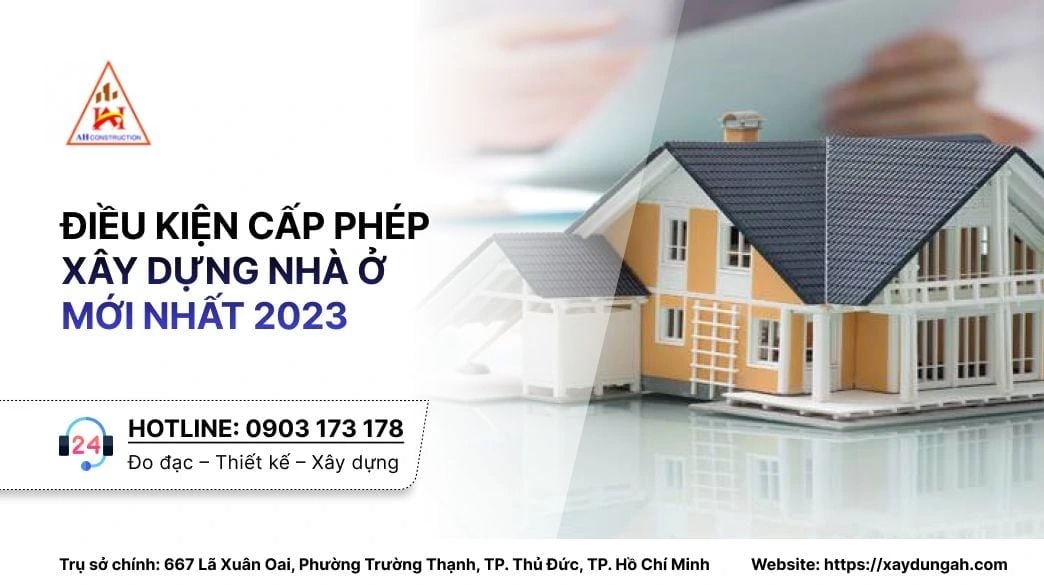 Điều Kiện Cấp Phép Xây Dựng Nhà Ở Mới Nhất 2023
