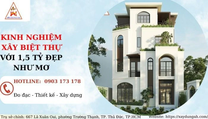 KINH NGHIỆM XÂY BIỆT THỰ VỚI 1,5 TỶ ĐẸP NHƯ MƠ