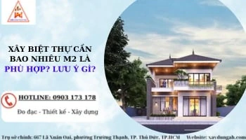 XÂY BIỆT THỰ CẦN BAO NHIÊU M2